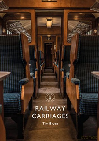Railway Carriages (Shire Library) - Tim Bryan [KSIĄŻKA]