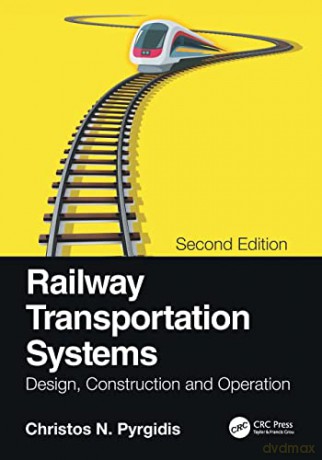 Railway Transportation Systems: Design, Construction and Operation - Christos N. Pyrgidis [KSIĄŻKA]