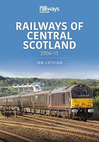 Railways of Central Scotland: 200615 (Britain's Railways) - Lothian Ian [KSIĄŻKA]