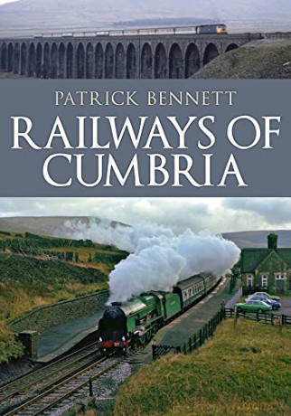Railways of Cumbria - Patrick Bennett [KSIĄŻKA]