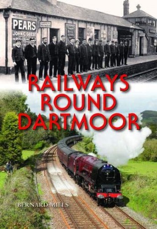 Railways Round Dartmoor - Bernard Mills [KSIĄŻKA]