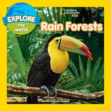 Rain Forests (Explore My World) - Marfé Ferguson Delano [KSIĄŻKA]