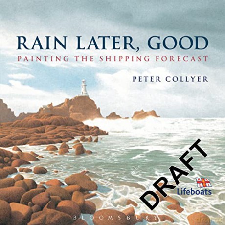Rain Later, Good: Painting the Shipping Forecast - Peter Collyer [KSIĄŻKA]