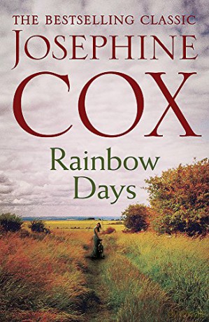 Rainbow Days: A dramatic saga pulsing with heartache - Josephine Cox [KSIĄŻKA]