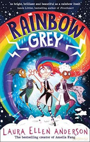 Rainbow Grey: Discover a magical new world for young readers in 2021 from the bestselling author of Amelia Fang! (Rainbow Grey Series) - Laura Ellen Anderson [KSIĄŻKA]