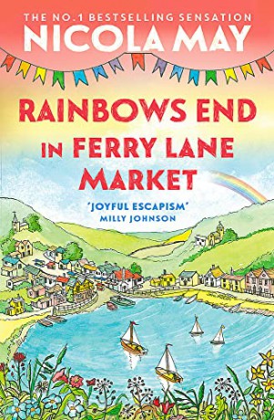 Rainbows End in Ferry Lane Market: perfect summer escapism from the author of THE CORNER SHOP IN COCKLEBERRY BAY - Nicola May [KSIĄŻKA]