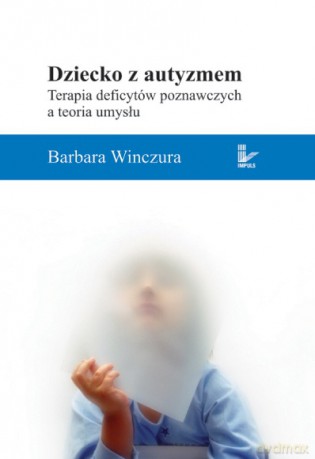 Dziecko z autyzmem [KSIĄŻKA]