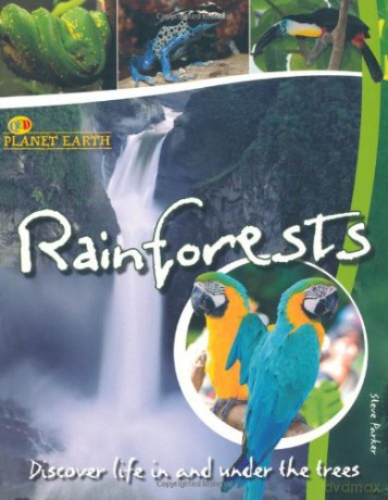 Rainforests (Planet Earth): Discover Life in the Trees - Steve Parker [KSIĄŻKA]