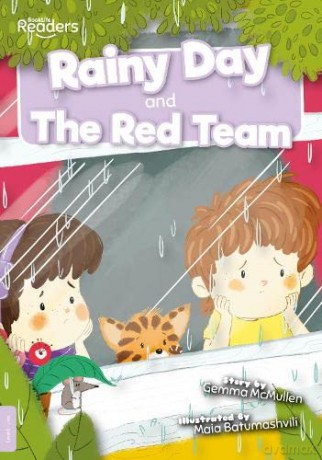 Rainy Day and The Red Team (BookLife Readers) - Gemma McMullen [KSIĄŻKA]