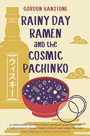 Rainy Day Ramen and the Cosmic Pachinko - Gordon Vanstone [KSIĄŻKA]