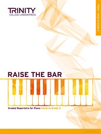 Raise the Bar Piano Book 1 Initial to Grade 2) - Trinity College Lond [KSIĄŻKA]