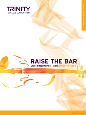 Raise the Bar Violin Book 1: Initial to Grade 2 - Anna Dryer-Beers [KSIĄŻKA]