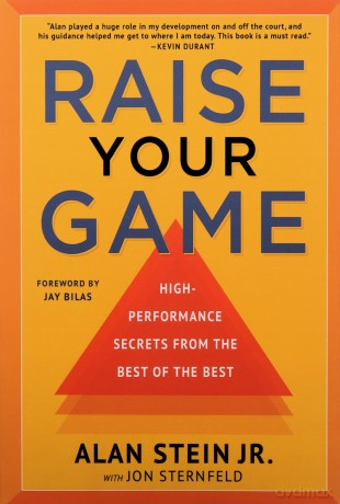 Raise Your Game: High-Performance Secrets from the Best of the Best - Alan Stein Jr. [KSIĄŻKA]