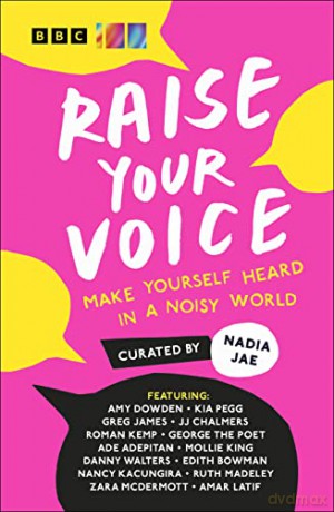 Raise Your Voice: Make Yourself Heard in a Noisy World - Nadia Jae [KSIĄŻKA]