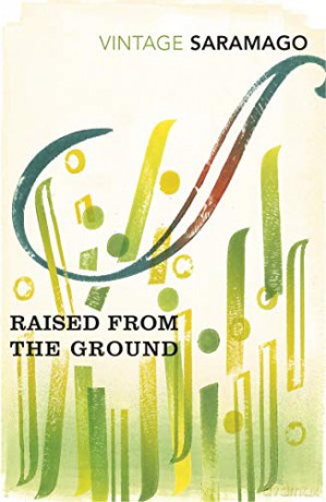 Raised from the Ground - José Saramago [KSIĄŻKA]