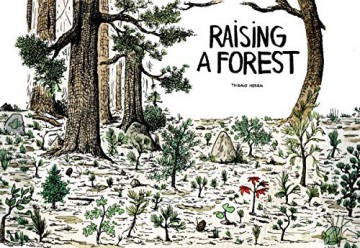 Raising a Forest: 1 - Thibaud Herem [KOMIKS]