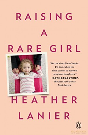 Raising a Rare Girl - Heather Lanier [KSIĄŻKA]
