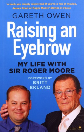 Raising an Eyebrow: My Life with Sir Roger Moore - Gareth Owen [KSIĄŻKA]