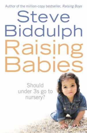 Raising Babies: Why Your Love is Best - Steve Biddulph [KSIĄŻKA]