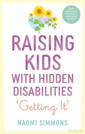 Raising Kids with Hidden Disabilities: Getting It - Simmons [KSIĄŻKA]