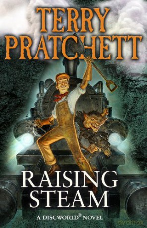 Raising Steam: (Discworld novel 40) (Discworld Novels) - Terry Pratchett [KSIĄŻKA]