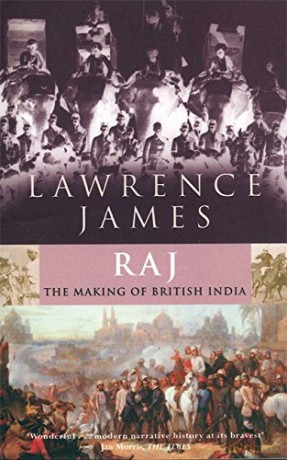 Raj: The Making and Unmaking of British India - Lawrence James [KSIĄŻKA]