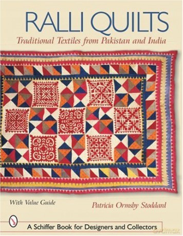 RALLI QUILTS: Traditional Textiles from Pakistan and India (Schiffer Book for Designers and Collectors) [KSIĄŻKA]