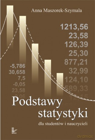 Podstawy statystyki dla studentów i nauczycieli [KSIĄŻKA]