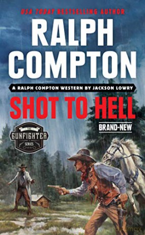 Ralph Compton Shot to Hell (Gunfighter) - Jackson Lowry [KSIĄŻKA]