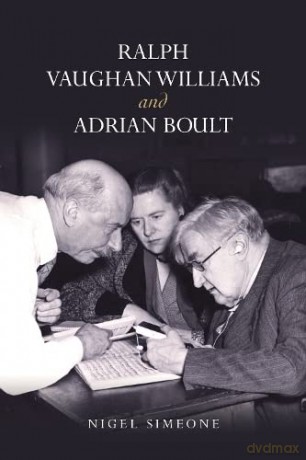 Ralph Vaughan Williams and Adrian Boult - Nigel Simeone [KSIĄŻKA]