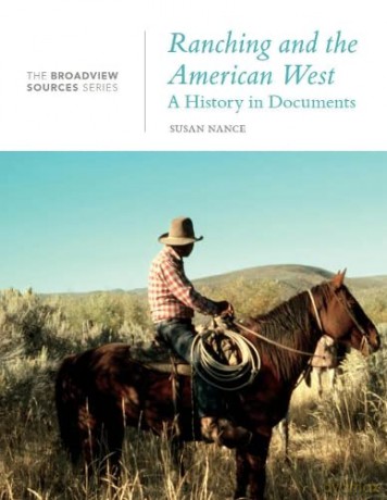 Ranching and the American West: A History in Documents (The Broadview Source Series) - Susan Nance [KSIĄŻKA]