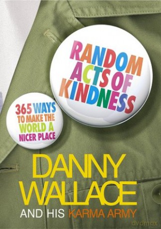 Random Acts Of Kindness: 365 Ways to Make the World a Nicer Place - Danny Wallace [KSIĄŻKA]