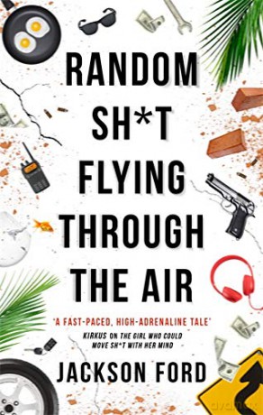 Random Sh*t Flying Through The Air: A Frost Files novel (The Frost Files) - Jackson Ford [KSIĄŻKA]