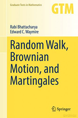 Random Walk, Brownian Motion, and Martingales: 292 (Graduate Texts in Mathematics, 292) - Rabi Bhattacharya [KSIĄŻKA]