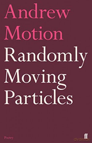 Randomly Moving Particles - Sir Andrew Motion [KSIĄŻKA]
