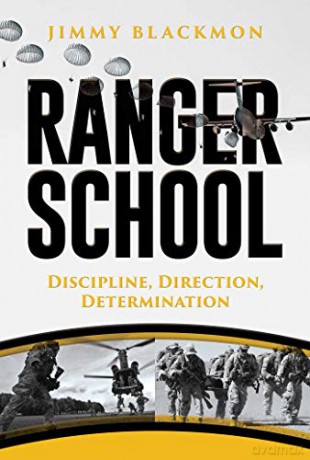 Ranger School: Discipline, Direction, Determination - Jimmy Blackmon [KSIĄŻKA]