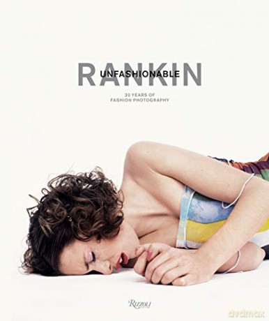 Rankin: Unfashionable: 30 Years of Fashion Photography - Rankin [KSIĄŻKA]