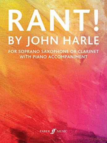 RANT! (Soprano Saxophone or Clarinet with Piano) (Faber Edition) - John Harle [KSIĄŻKA]