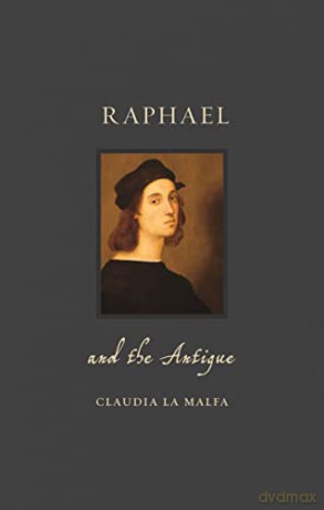 Raphael and the Antique (Renaissance Lives) - Claudia La Malfa [KSIĄŻKA]