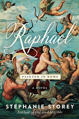Raphael, Painter in Rome: A Novel - Stephanie Storey [KSIĄŻKA]