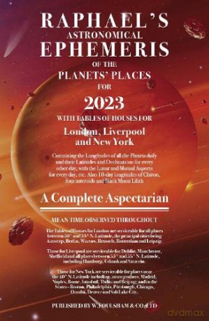 Raphael's Ephemeris 2023 (Raphael's Astronomical Ephemeris of the Planet's Places) - Edwin Raphael [KSIĄŻKA]