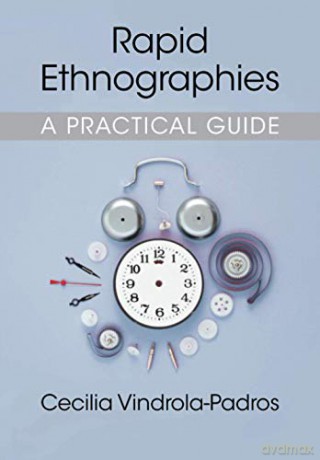 Rapid Ethnographies: A Practical Guide - Cecilia Vindrola-Padros [KSIĄŻKA]