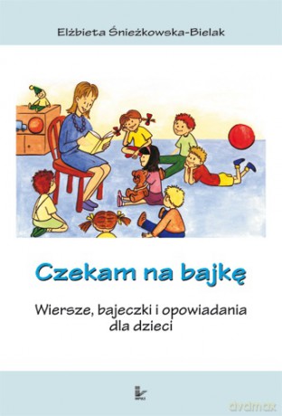 Czekam na bajkę [KSIĄŻKA]
