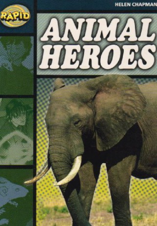 Rapid Reading: Animal Heroes (Stage 6 Level 6B) - Helen Chapman [KSIĄŻKA]