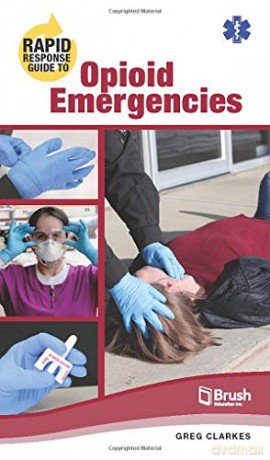 Rapid Response Guide to Opioid Emergencies - Greg Clarkes [KSIĄŻKA]