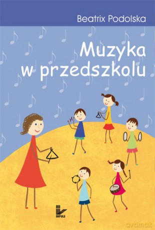 Muzyka w przedszkolu [KSIĄŻKA]