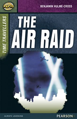 Rapid Stage 9 Set A: Time Travellers: The Air Raid - Dee Reid [KSIĄŻKA]
