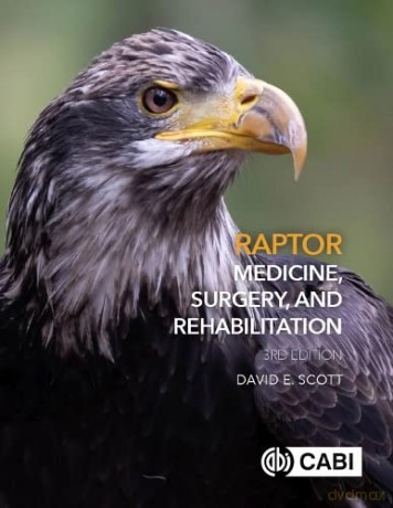 Raptor Medicine, Surgery and Rehabilitation - David Scott [KSIĄŻKA]