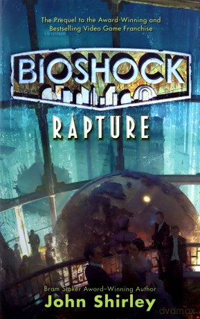 Rapture (Bioshock) - John Shirley [KSIĄŻKA]