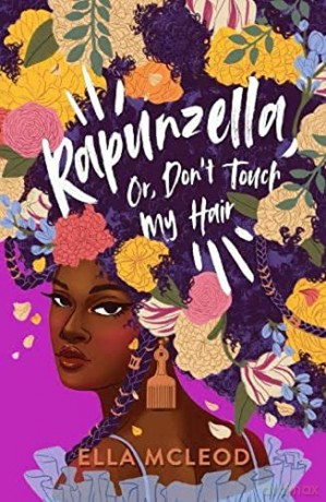 Rapunzella, Or, Don't Touch My Hair (A poetic coming-of-age story celebrating Black identity) - Ella McLeod [KSIĄŻKA]